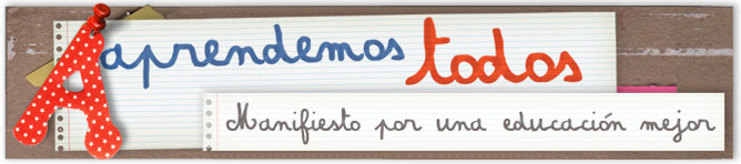 Aprendemos Todos. Manifiesto por una Educación Mejor Aprendemos Todos. Manifiesto por una Educación Mejor