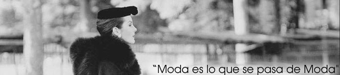 Moda es lo que se pasa de moda Moda es lo que se pasa de moda