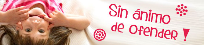 SIN ANIMO DE OFENDER SIN ANIMO DE OFENDER