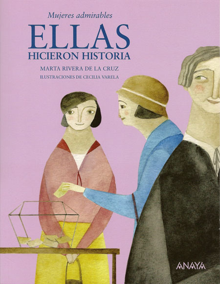 Libros infantiles recomendados. “Ellas hicieron historia. Mujeres Admirables”. Un cuento ideal para educar en valores.