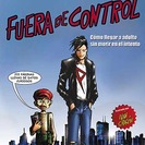 Fuera de control. Todos los secretos de la adolescencia por fin revelados.